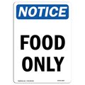 Signmission Safety Sign, OSHA Notice, 18" Height, Food Only Sign, Portrait OS-NS-D-1218-V-12827
